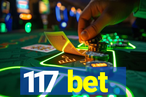 117 bet